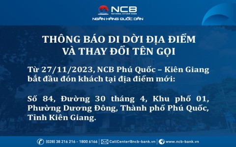 RELOCATION AND NAME CHANGE OF NCB PHU QUOC - KIEN GIANG BRANCH